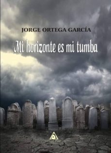 mi horizonte es mi tumba-9788494873157