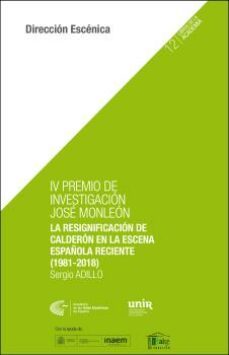 iv premio de investigacion jose monleon. la resignificacion de ca lderon en la es-9788494905957