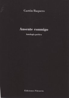 ausente conmigo: antologia poetica-9788494929557