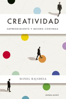 creatividad: emprendimiento y mejora continua-manel rajadell-9788494949357