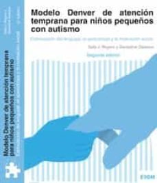el modelo denver de atencion temprana en la educacion infantil-9788494963957
