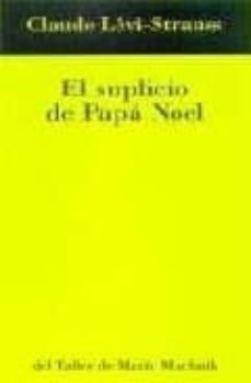 el suplicio de papa noel-claude levi strauss-9788495303257