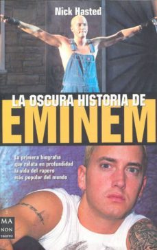 la oscura historia de eminen-nick hasted-9788495601957