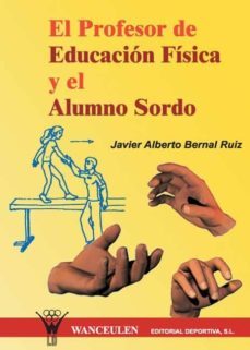 el profesor de educacion fisica y el alumno sordo (ebook)-javier alberto bernal ruiz-9788495883957