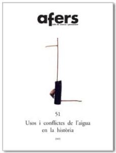 afers nº 51: usos i conflictes de l aigua en la historia-9788495916457