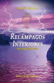 relampagos interiores: antologia 1984-2010-9788495919557