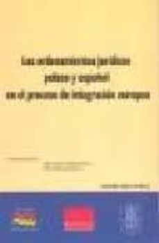 los ordenamientos juridicos polaco y español en el proceso de int egracion europea (actas del congreso hispano-polaco. varsovia, junio de 2008)-maria de los angeles zurilla cariaana-maria supera markowska-9788495963857