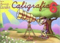 caligrafia 6 (coleccion aprende a escribir)-9788495994257