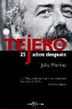 tejero: 25 años despues-julio merino-9788496280557
