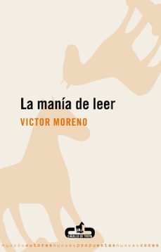 la mania de leer-victor moreno-9788496594357