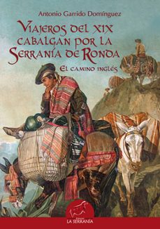 viajeros del siglo xix cabalgan por la serrania de ronda. el cami no ingles-9788496607057