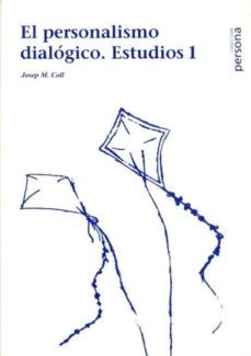 el personalismo dialogico: estudios 1-josep m coll i alemany-9788496611757