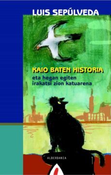 kaio baten historia eta hega egiten irakatsi zion katuarena-luis sepulveda-9788496643857