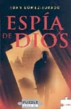espia de dios-juan gomez jurado-9788496689657