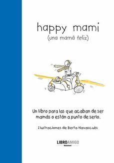 happy mami (una mama feliz)-9788496708457