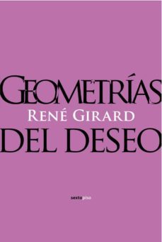geometrias del deseo-rene girard-9788496867857