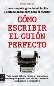 como escribir el guion perfecto-philip parker-9788496924857
