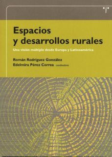 espacios y desarrollos rurales: una vision multiple desde europa y latinoamerica-9788497041157