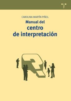 manual del centro de interpretacion-carolina martin piñol-9788497047357