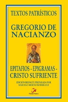 epitafios - epigramas - cristo sufriente-gregorio nacianceno-9788497156257