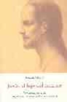 jesus, el hijo del hombre: sus palabras y sus hechos recogidos y contados por aquellos que lo conocieron-gibran khalil gibran-9788497160957