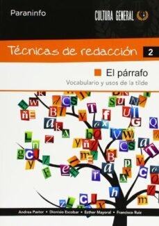 tecnicas de redaccion 2: el parrafo-andrea pastor-dionisio escobar-9788497328357