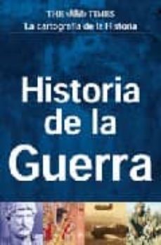 historia de la guerra: la mas completa y actualizada obra histori ca de referencia-9788497345057