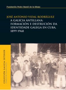 a galicia antillana (ebook)-jose antonio vidal rodriguez-9788497520157