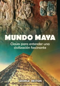 mundo maya (ebook)-george reston-9788497639057