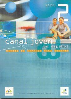 canal joven en español 2: metodo de español para jovenes-isabel santos-9788497780957