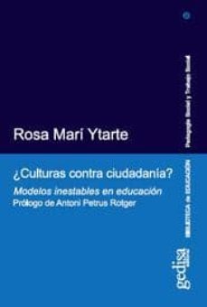 ¿culturas contra ciudadania?-rosa maria mari ytarte-9788497841757