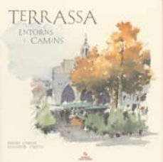 terrassa: entorns i camins (ed. bilingue castellano-catalan)-9788497851657