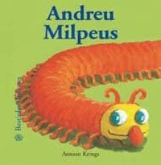 bestioles curioses. andreu milpeus-antoon krings-9788498012057