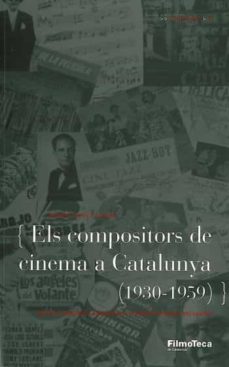 els compositors de cinema a catalunya (1930-1959)-9788498090857