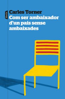 com ser ambaixador d'un pais sense ambaixades-carles torner-9788498096057