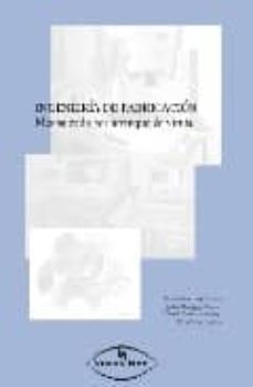 ingenieria de fabricacion: mecanizado por arranque de viruta-9788498213157