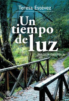 un tiempo de luz-teresa estevez-9788498276657