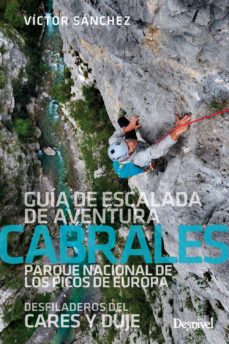 cabrales. guia de escalada de aventura. parque natural de los picos de europa, desfiladeros de cares y duje-victor sanchez-9788498295757