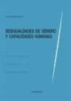 desigualdades de genero y capacidades humanas-cristina monereo atienza-9788498366457