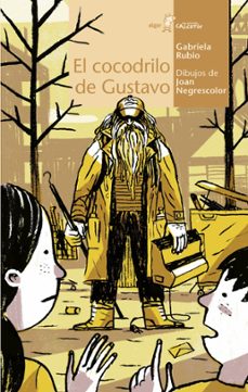 el cocodrilo de gustavo-gabriela rubio-9788498457957