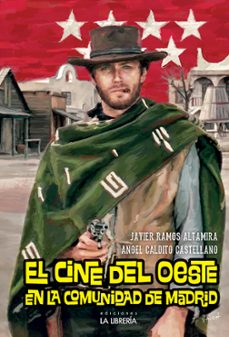 cine del oeste en la comunidad de madrid-javier ramos altamira-angel caldito castellano-9788498734157