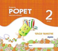proyecte educacio infantil. popet 2 anys algaida. 3º trimestre. primer ciclo valencia/islas baleares-9788498778557