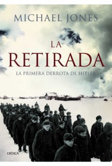 la retirada: la primera derrota de hitler-9788498923957