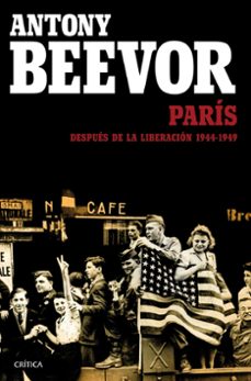 paris despues de la liberacion: 1944-1949-antony beevor-artemis cooper-9788498928457