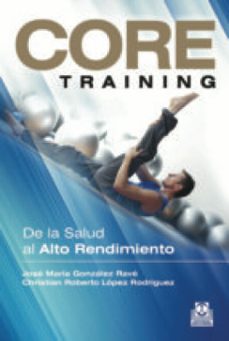 core training. de la salud al alto rendimiento (color) (ebook)-jose maria gonzalez rave-christian roberto lopez rodriguez-9788499105857