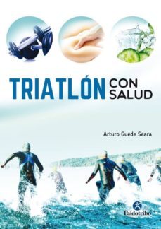 triatlon con salud-arturo guede seara-9788499106557