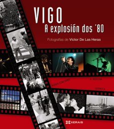 vigo, a explosion dos 80-fernando franco-9788499143057