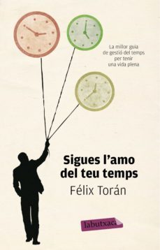 sigues l'amo del teu temps (ebook)-felix toran-xavier cuadras morato-marc sanjaume-9788499307657