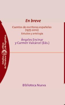 en breve.cuentos de escritoras españolas (1975-2012)-9788499404257