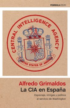 la cia en españa (ebook)-alfredo grimaldos-9788499425757